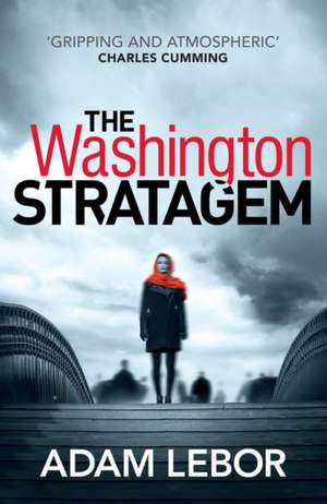 LeBor, A: The Washington Stratagem de Adam LeBor