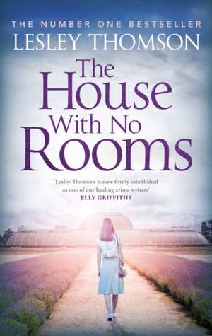 The House with No Rooms: A Personal Journey de Lesley Thomson