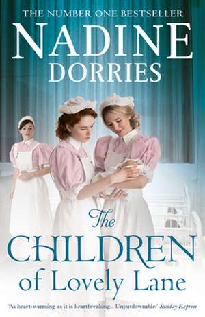 The Children of Lovely Lane de Nadine Dorries