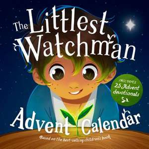 The Littlest Watchman - Advent Calendar de Alison Mitchell