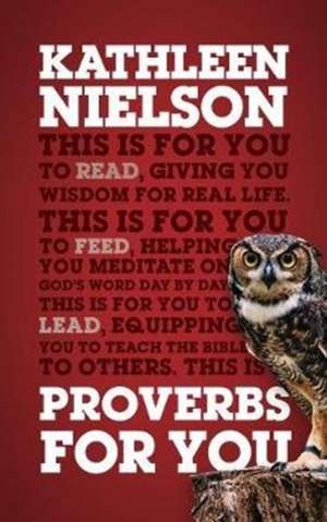 Proverbs For You de Kathleen B. Nielson