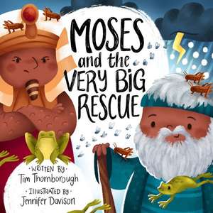 Moses and the Very Big Rescue de Tim Thornborough