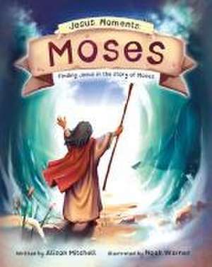 Jesus Moments: Moses de Alison Mitchell