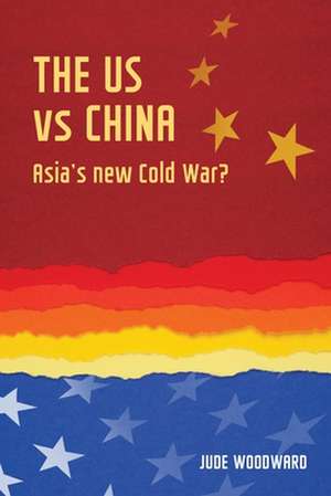 US vs China in Asia de Jude Woodward