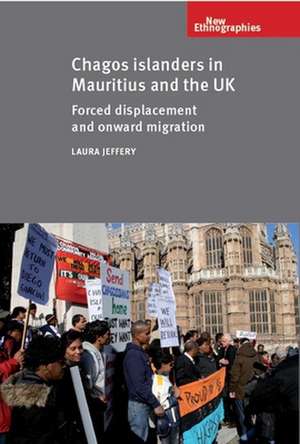 Chagos Islanders in Mauritius and the UK de Laura Jeffery