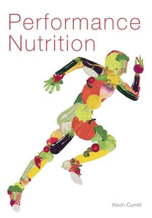 Performance Nutrition de Kevin Currell