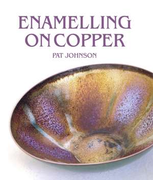 Enamelling on Copper de Pat Johnson