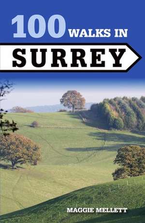 100 Walks in Surrey de Maggie Mellett