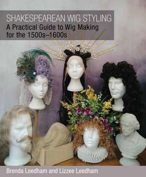 Shakespearean Wig Styling de Brenda Leedham