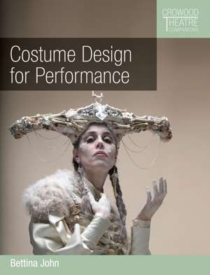 Costume Design for Performance de Bettina John