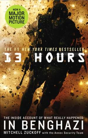 Zuckoff, M: 13 Hours de Mitchell Zuckoff