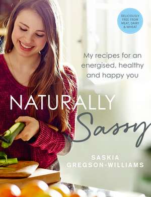 Naturally Sassy de Saskia Gregson-Williams