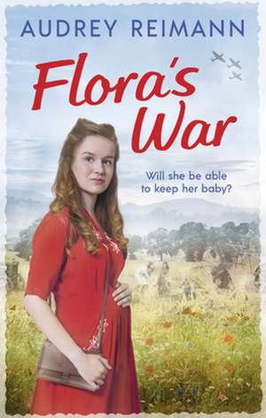 Flora's War de Audrey Reimann