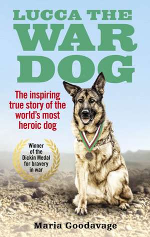 Goodavage, M: Lucca the War Dog de Maria Goodavage