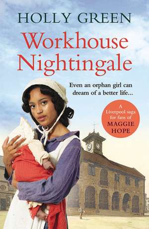 Workhouse Nightingale de Holly Green