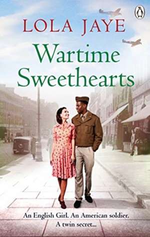 Jaye, L: Wartime Sweethearts de Lola Jaye