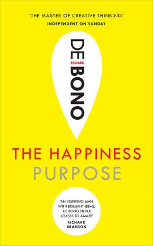 The Happiness Purpose de Edward de Bono