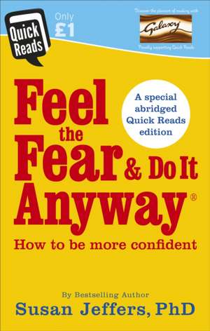 Feel the Fear and Do it Anyway: Abridged Quick Reads Edition de Susan Jeffers