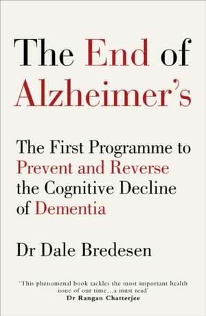 The End of Alzheimer's de Dale Bredesen