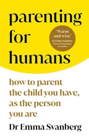 Parenting for Humans de Emma Svanberg