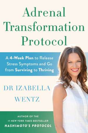 Adrenal Transformation Protocol de Izabella Wentz