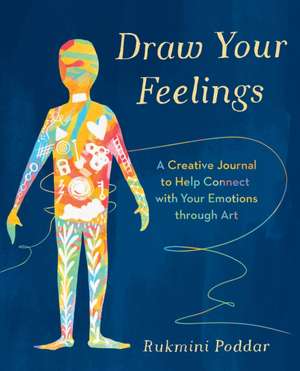 Draw Your Feelings de Rukmini Poddar