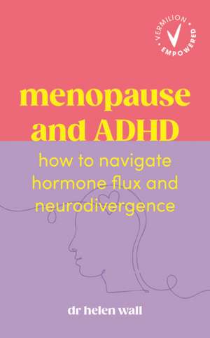Menopause and ADHD de Helen Wall