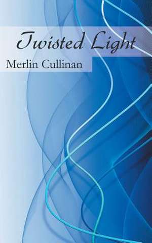 Twisted Light de Merlin Cullinan