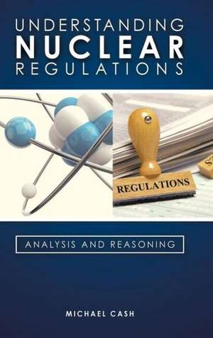 Understanding Nuclear Regulations de Michael Cash