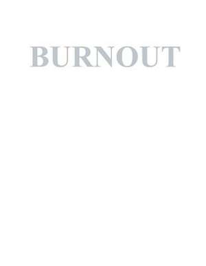 Philpotts, K: BURNOUT
