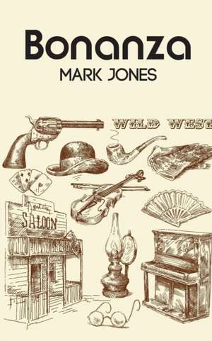 Bonanza de Mark Jones