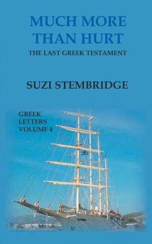 Greek Letters, Volume Four de Suzi Stembridge