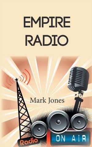 Empire Radio de Mark Jones