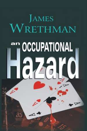 An Occupational Hazard de James Wrethman