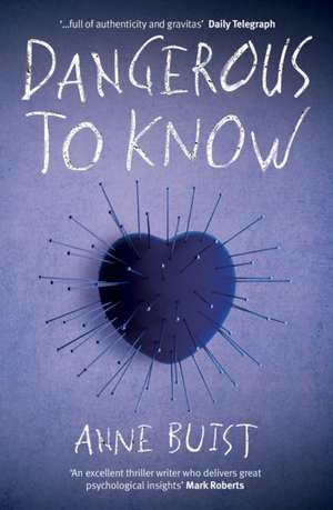 Buist, A: Dangerous to Know de Anne Buist