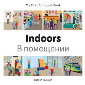 My First Bilingual Book - Indoors - Russian-english de Milet Publishing