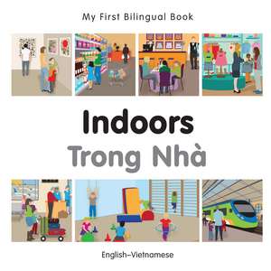 My First Bilingual Book - Indoors - Vietnamese-english de Milet Publishing