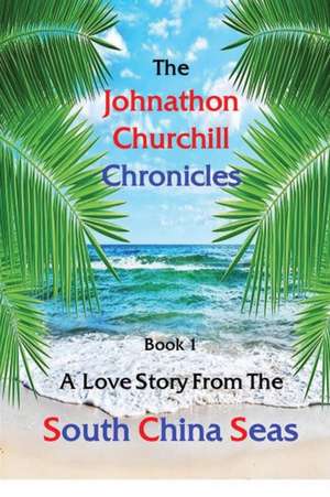 The Johnathon Churchill Chronicles de Johnathon Churchill