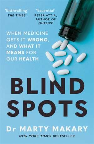Blind Spots de Dr Marty Makary