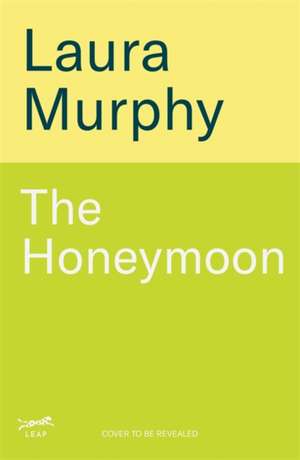 Honeymoon de Laura Murphy