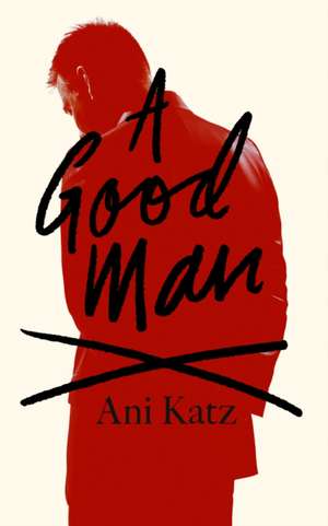 A Good Man de Ani Katz