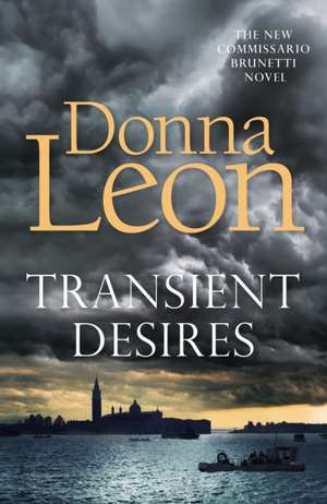 Transient Desires de Donna Leon