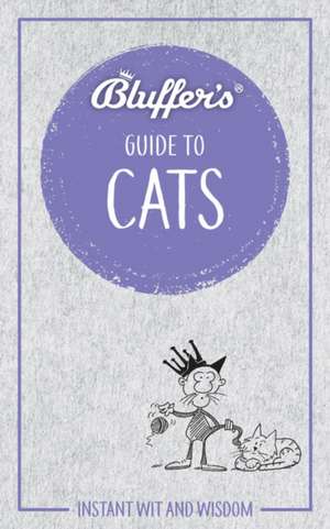 Bluffer's Guide to Cats de Vicky Halls