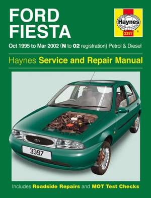 Ford Fiesta Petrol & Diesel (Oct 95 – Mar 02) Haynes Repair Manual de Haynes