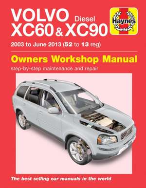 Volvo XC60 & XC90 Diesel (03 – 13) Haynes Repair Manual de Haynes