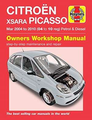 Citroen Xsara Picasso Petrol & Diesel (Mar 04 – 10) de Haynes Publishi Haynes