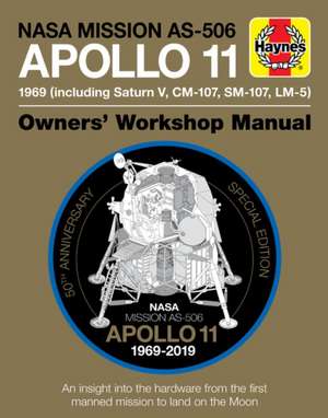 Apollo 11 50th Anniversary Edition – An insight into the hardware from the first manned mission to land on the moon de Christopher Riley