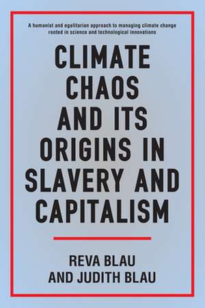 Climate Chaos and its Origins in Slavery and Capitalism de Reva Blau