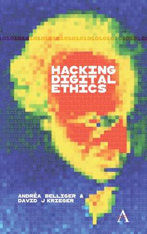 Hacking Digital Ethics de Andrea Belliger