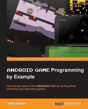 Android Game Programming by Example de John Horton